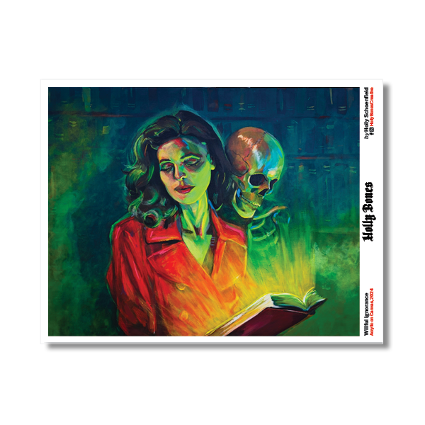 "Willful Ignorance" 8x10 Print